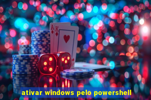 ativar windows pelo powershell